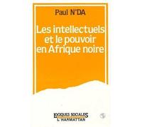 Les intellectuels africains et le pouvoir en Afrique Noire - - Inconnus - L'harmattan - Livre