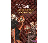 Les Intellectuels au Moyen Âge