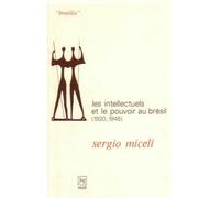 Les Intellectuels Au Pouvoir Au Brésil 1920-1945