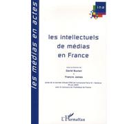 David Buxton & Francis James – Les intellectuels de médias en France – Essai – Broché