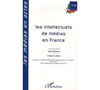 Les intellectuels de médias en France David Buxton (Auteur), Francis James (Auteur)