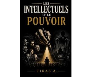 Les Intellectuels et le Pouvoir