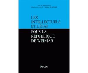 Les intellectuels et l'État sous la République de Weimar - textes [des contributions] en français et en allemand réunis [au colloque, Institut Goethe, Paris, bilingue - Manfred Gangl - Maison Des Scie