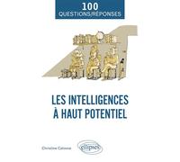 Les intelligences à haut potentiel - Christine Calonne - Ellipses - broché - Essai