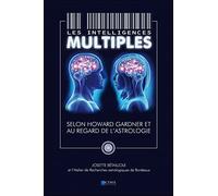 Les intelligences multiples – Selon Howard Gardner et au regard de l'astrologie