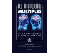 Les intelligences multiples – Selon Howard Gardner et au regard de l'astrologie