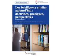 Les intelligences studies aujourd'hui: Doctrines, pratiques, perspectives
