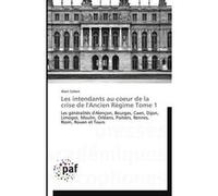 Les intendants au coeur de la crise de l'ancien régime Ammon Cohen (Auteur)