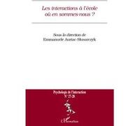 Les interactions à l'école où en sommes-nous ? Emmanuèle Auriac-Slusarczyk (Auteur)