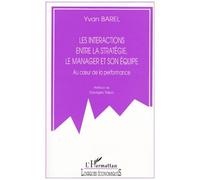 Yvan Barel – Les interactions entre la stratégie, le manager et son équipe – Broché – L'Harmattan