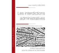 Les interdictions administratives - Urbain Ngampio-Obele-Bele - Inst.francophone Pour La Justice Et Democratie - broché - Etude