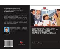 LES INTÉRÊTS NATIONAUX ET LA TOLÉRANCE DANS LES RELATIONS INTERNATIONALES