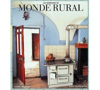 Les Intérieurs Du Monde Rural - 200 Illustrations, Dont 173 En Couleurs Et 27 En Bichromie