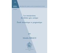 Les Interjections Du Théâtre Grec Antique - Etude Sémantique Et Pragmatique