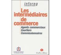 Les intermédiaires de commerce : Agents commerciaux, courtiers, commissionnaires