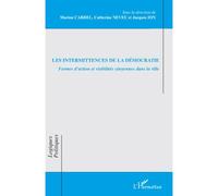 Les intermittences de la démocratie Formes d'action et visibilités citoyennes dans la ville - Marion Carrel - L'harmattan - broché - Essai