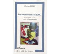 Les intermittents du R.M.I Se réaliser entre activités, emplois, chômage et assistance - Martine Abrous - L'harmattan - broché - Essai