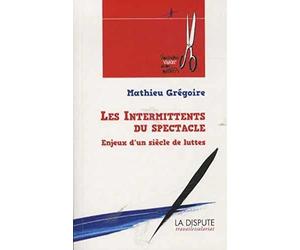 Les intermittents du spectacle: Enjeux d'un siècle de luttes (de 1919 à nos jours)