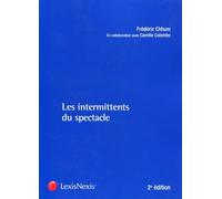 Les intermittents du spectacle Les nouvelles règles après la réforme de 2003 - Camille Colombo - LexisNexis - broché - Etude