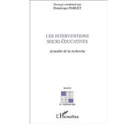 Les interventions socio-éducatives Actualité de la recherche - Dominique Fablet - L'harmattan - broché - Etude
