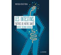 Les intestins maîtres de notre santé - Notre second cerveau - Désiré Mérien - Lanore - broché - Guide