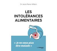 Les intolérances alimentaires - Jean-Pierre Willem - Tredaniel La Maisnie - broché - Essai