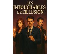 Les Intouchables de l’Illusion - Tome 1