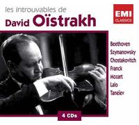 Les Introuvables De David Oïstrakh - Beethoven : Sonates Pour Violon Et Piano No. 3 Et No. 9 "A Kreutzer", Sonate Pour Violon Et Piano No. 3, Concerto Pour Violon Et Orchestre En Ré Majeur I...