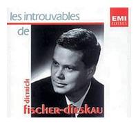 Compositeurs divers - Les Introuvables Dietrich Fischer-Dieskau