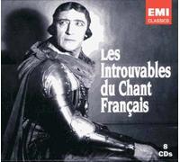 Les Introuvables Du Chant Français : Airs De Berlioz, Massenet, Gounod, Chabier, Auric, Fauré, Meyerbeer