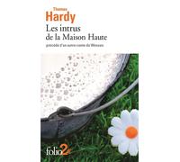 Les intrus dans la Maison Haute Précédé d'un autre conte du Wessex - Thomas Hardy - Gallimard - Poche - Roman