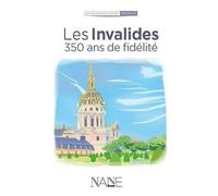 Les Invalides - 350 Ans De Fidélité