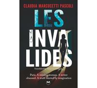 Les Invalides: Paris. A missing woman. A writer obsessed. A truth blurred by imagination