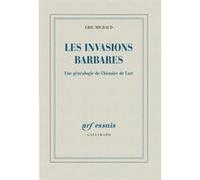 Eric Michaud – Les invasions barbares – Une généalogie de l'histoire de l'art – Broché