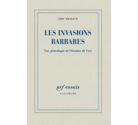 Les invasions barbares Eric Michaud (Auteur)