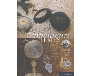 Les inventeurs du temps: Trésors de la haute époque horlogère (1500-1700)