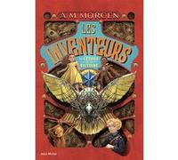 Les Inventeurs et l'Etoile de la Victoire - tome 1 A.M. Morgen (Auteur), Marie Cambolieu (Traduction)