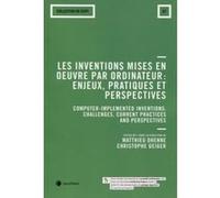 Les Inventions Mises En Oeuvre Par Ordinateur - Enjeux, Pratiques Et Perspectives