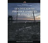 Les inventions photographiques du paysage - Pierre-Henry Frangne - Presses Universitaires Rennes - broché - Essai