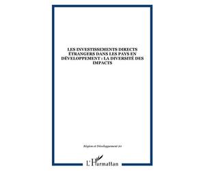 Les investissements directs étrangers dans les pays en développement : la diversité des impacts Tome 20 - Chantal Mainguy - L'harmattan - broché - Revue
