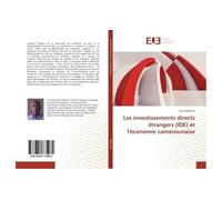Les investissements directs étrangers (IDE) et l'économie camerounaise ide) et l'economie ca - Ivan Melacheo - Universitaires Europeennes - broché - Essai