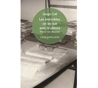 Les Invincibles, On Les Tue Avec Le Silence - Poésies Non Destinées