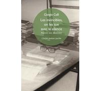 Les Invincibles, On Les Tue Avec Le Silence - Poésies Non Destinées