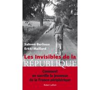Les Invisibles de la République - Salomé Berlioux - Robert Laffont - broché - Essai