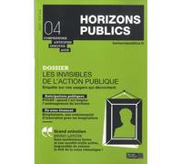 Les invisibles de l'action publique Horizons publics no 4 juillet-août 2018 - Berger-Levrault - Berger-Levrault - broché - Revue