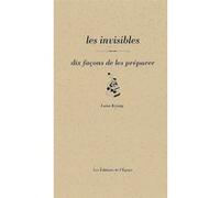 Les invisibles, dix façons de les préparer Luna Kyung (Auteur)
