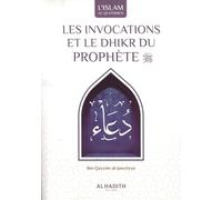 LES INVOCATIONS ET LE DHIKR DU PROPHèTE