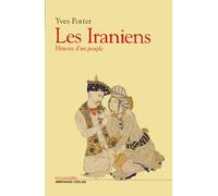 Les Iraniens: Histoire d'un peuple