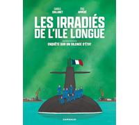 Les irradiés de l'ile longue: Enquête sur un silence d’Etat