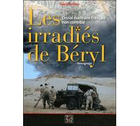 Les irradiés du Béryl l'accident nu ire français non contrôlé - Louis Bulidon - Thaddee - broché - Essai